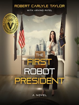 cover image of The First Robot President